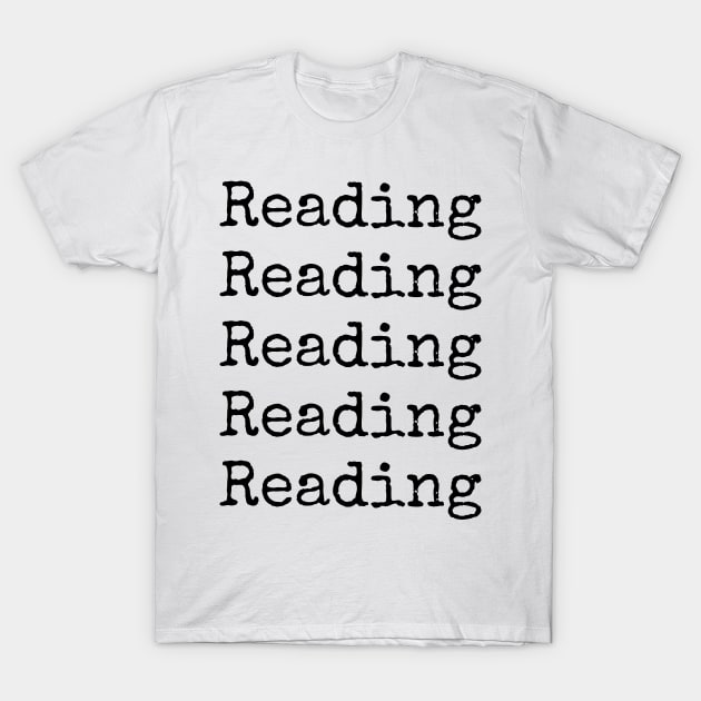 Infinite Reading - typewriter quote T-Shirt by Faeblehoarder